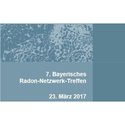 7. Bayerisches Radon-Netzwerk-Treffen - 7. Bayerisches Radon-Netzwerk-Treffen in Augsburg