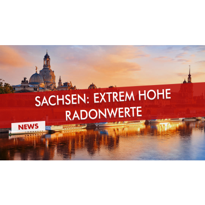 Sachsen: Extrem hohe Radonwerte - Sachsen: Extrem hohe Radonwerte